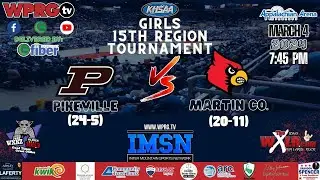 Martin Co. (20-11) vs. Pikeville (24-5) [Girls 15th Region Tournament on IMSN] (Mar. 4, 2024)