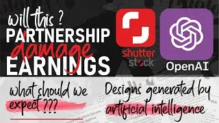 Impact of Shutterstock & OpenAI Partnership on Contributor's Income | Artificial Intelligence