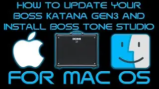 How To Update BOSS KATANA GEN 3 For MAC OS and install Tone Studio