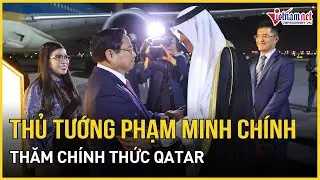 Thủ tướng rời Saudi Arabia đến Doha, bắt đầu thăm chính thức Qatar | Báo VietNamNet
