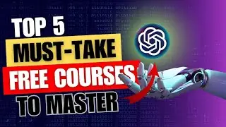 Becoming a ChatGPT Pro : 5 Must-Take FREE Certification Courses!