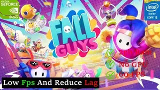 🔧HOW TO FIX FALL GUYS LAG IN LOW END PC | 4GB RAM WITHOUT GRAPHIC CARD
