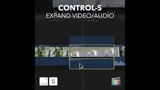 Final Cut Pro Shortcut | Control-S | Expand Video/Audio