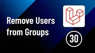 Remove Users from Groups - Part 30 | Laravel Social Media Website