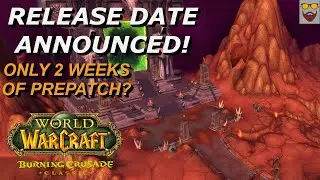 World of Warcraft The Burning Crusade Classic - RELEASE DATE CONFIRMED - Only Two Weeks for Prepatch