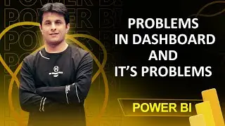 10.7 Problem in Power BI Dashboard & Its Solution | Power BI Tutorial for Beginner |By Pavan Lalwani