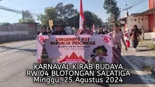KARNAVAL KIRAB BUDAYA RW 04 BLOTONGAN SALATIGA, MINGGU 25 AGUSTUS 2024
