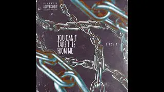 Casey - You Can't Take This From Me (Official Audio)