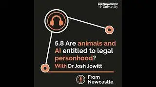 Are animals and AI entitled to legal personhood? with Dr Josh Jowitt