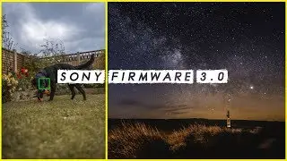 Testing Sony Firmware 3.0 // MWE. Ep. 14