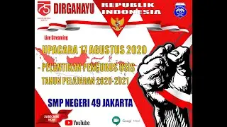 Upacara Peringatan Hari Kemerdekaan RI ke-75 dan Pelantikan Pengurus OSIS Periode 2020/2021