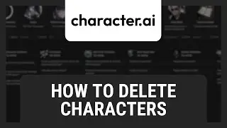 Character.AI: How To Delete Characters