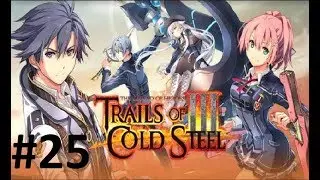 Let's Play Trails of Cold Steel 3 #25 - Gay Porn Patrol