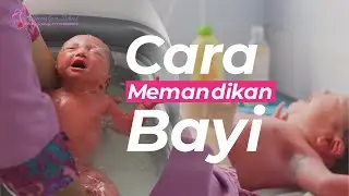 Cara Memandikan Bayi