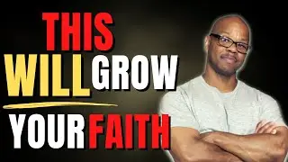 How to grow your faith