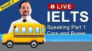 IELTS Live Class - Speaking Part 1 about Cars and Buses