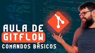 Mini curso de GitFlow - Aula 1 Comandos básicos