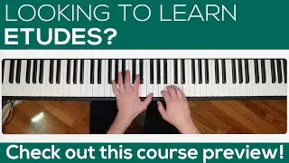 Piano Etudes | Course Preview | Liberty Park Music