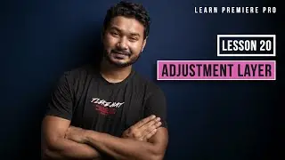 Adjustment Layer in Premiere Pro | EP 21