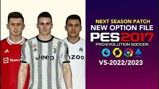 PES 2017 | NEXT SEASON PATCH 2022 |OPTION FILE 2023 V5 8.21.22 | PC