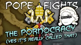 Pope Fights: The Pornocracy – Yes it's really called that