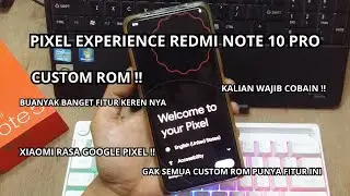 Custom Rom Redmi Note 10 Pro ( Pixel Experince ) edisi Plus