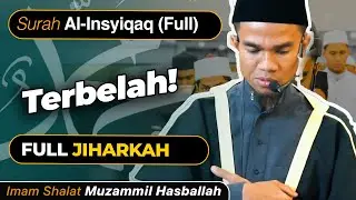 Bekal Hafalan Imam❗️ Surah AL-INSYIQAQ Full | Imam @muzammilhb