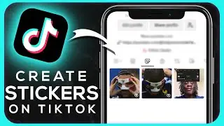 How To Create Stickers on Tiktok (2025) - Easy Guide
