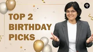 Top 2 Birthday Picks | CA Rachana Ranade