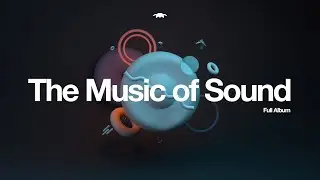 Melodysheep - THE MUSIC OF SOUND (Full Album)