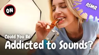 What Happens When You Have an ASMR Addiction?