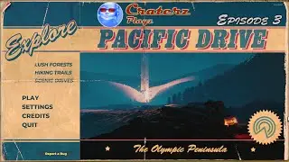 Pacific Drive | Episode 03 - The Map Opens Up!