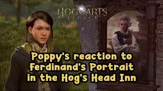 Hogwarts Legacy: Portrait in a Pickle Poppy's Reaction to Ferdinand's Portrait in the Hog's Head Inn