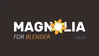 Magnolia for Blender - Demo - Blender Add-on