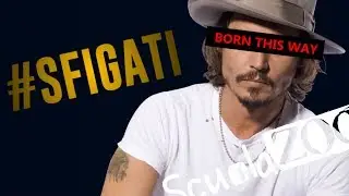 SFIGATI - Born This Way #5 - Johnny Depp #ScuolaZoo