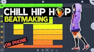 How To Chill Hip Hop Beat on Phone | FL Studio Mobile Tutorial