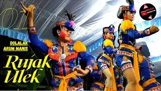 TARI RUJAK ULEK - Cuma Ada di Dolalak ARUM MANIS PACOR [ Limited ] 