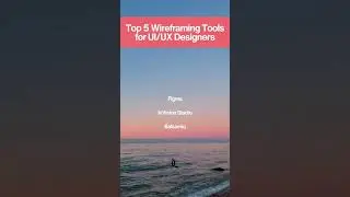 Top 5 Wireframing Tools For UX/UI Design 