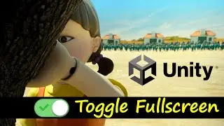 How to Toggle Fullscreen | Unity
