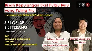 Kisah Pilu Kepulangan Eksil Pulau Buru - Diskusi Bersama Mikael Johani