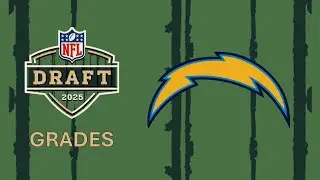 Grading the Los Angeles Chargers NFL Draft Class