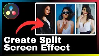 How to Create Split  Screen Effect in DaVinci Resolve