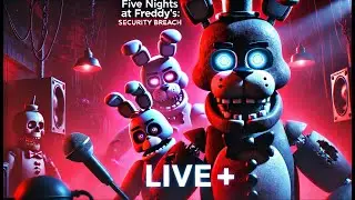 LIVE 🔴 Playing Five Nights at Freddy’s: Security Breach – Intense Horror & Jumpscares! PART 1