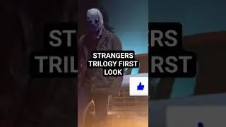 THE STRANGERS TRILOGY NEW LOOK REVEALED