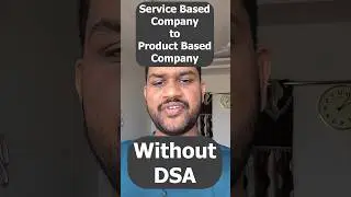 Service Based Company to Product Based Company without DSA