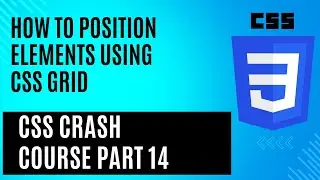 How to Position Elements Using CSS Grid