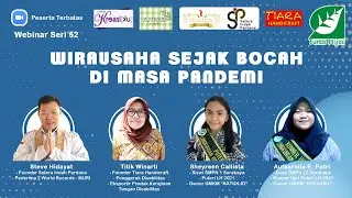 Webinar “WIRAUSAHA SEJAK BOCAHDI MASA PANDEMI”