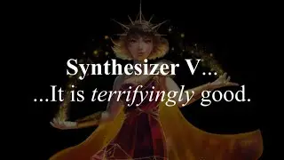 [chatter] Synthesizer V Pro - THESE AI VOICES, THO.