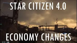 More Details about Star Citizen 4.0 Economy Changes