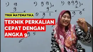 TEKNIK PERKALIAN CEPAT DENGAN ANGKA 9